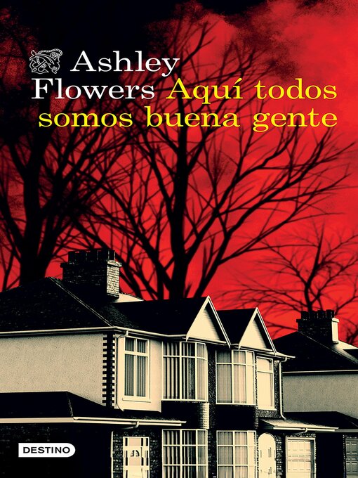 Title details for Aquí todos somos buena gente by Ashley Flowers - Available